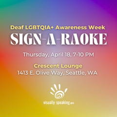 Siganaroaoke National Deaf Lgbtq Awareness Week Gay City Seattle