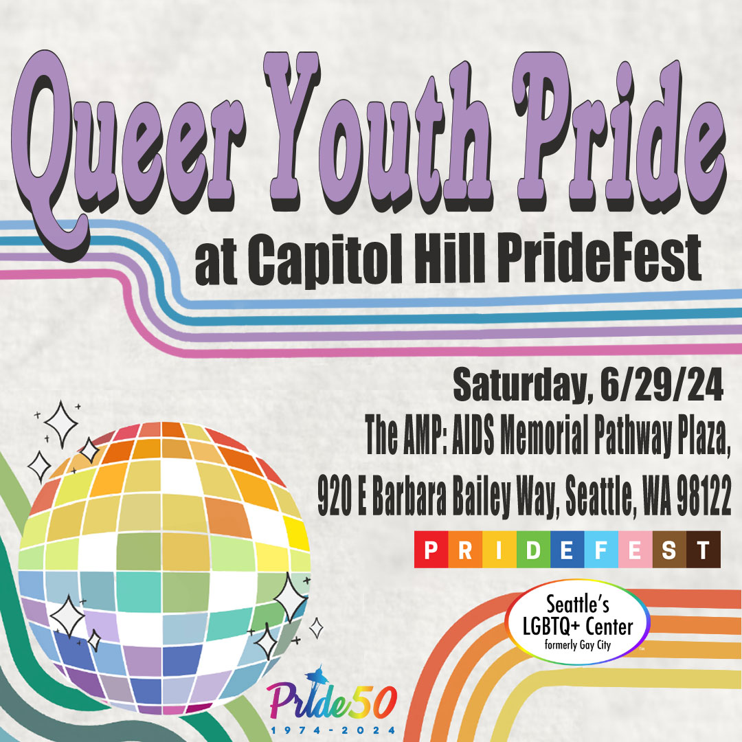 Capitol Hill PrideFest Queer Youth Pride 2024 Gay City Seattle's